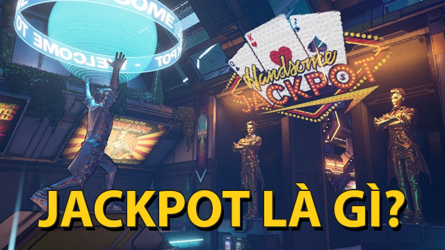 Jackpot là gì? Những điều cần biết về jackpot