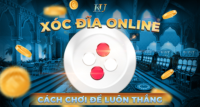 nạp rút tiền thế nào khi chơi xóc đĩa