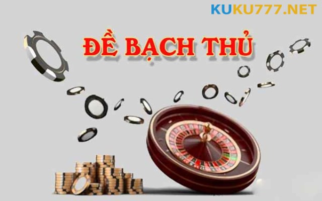 Cách tính bạch thủ đề kubet chính xác