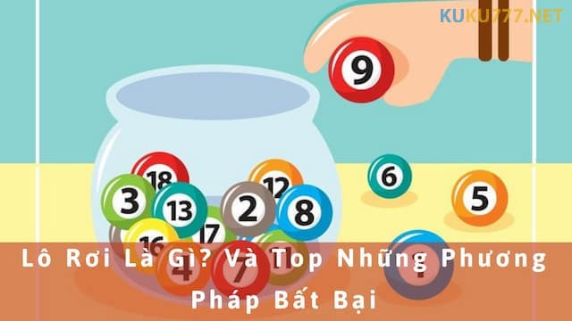 Kinh nghiệm đánh lô rơi kubet