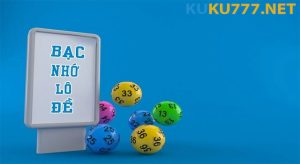 lô đề bạc nhớ Kubet