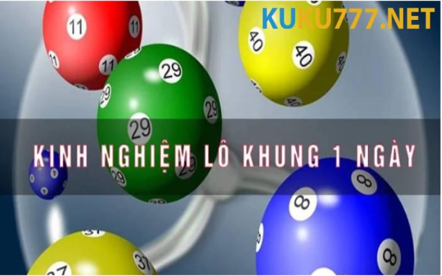 lô khung 1 ngày kubet